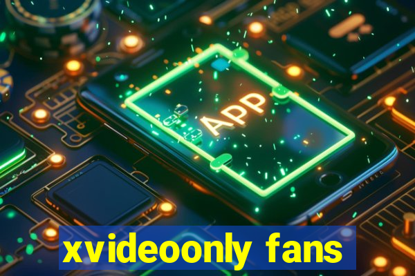 xvideoonly fans